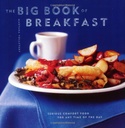 The Big Book of Breakfast: Serious Comfort Food for Any Time of the Day-Used-Good