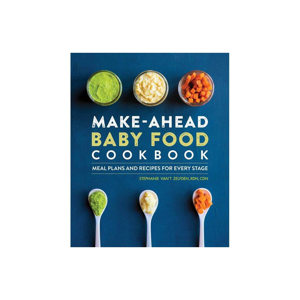 Make-Ahead Baby Food Cookbook : Meal Plans and Recipes for Every Stage (Paperback)-Used-Very Good