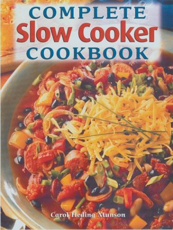 Complete Slow Cooker Cookbook Carol Heding Munson [Used - Poor] [Hardcover]